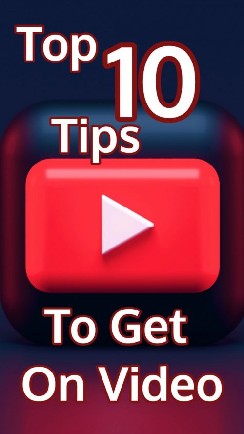 Top Ten Tips to Get on Video